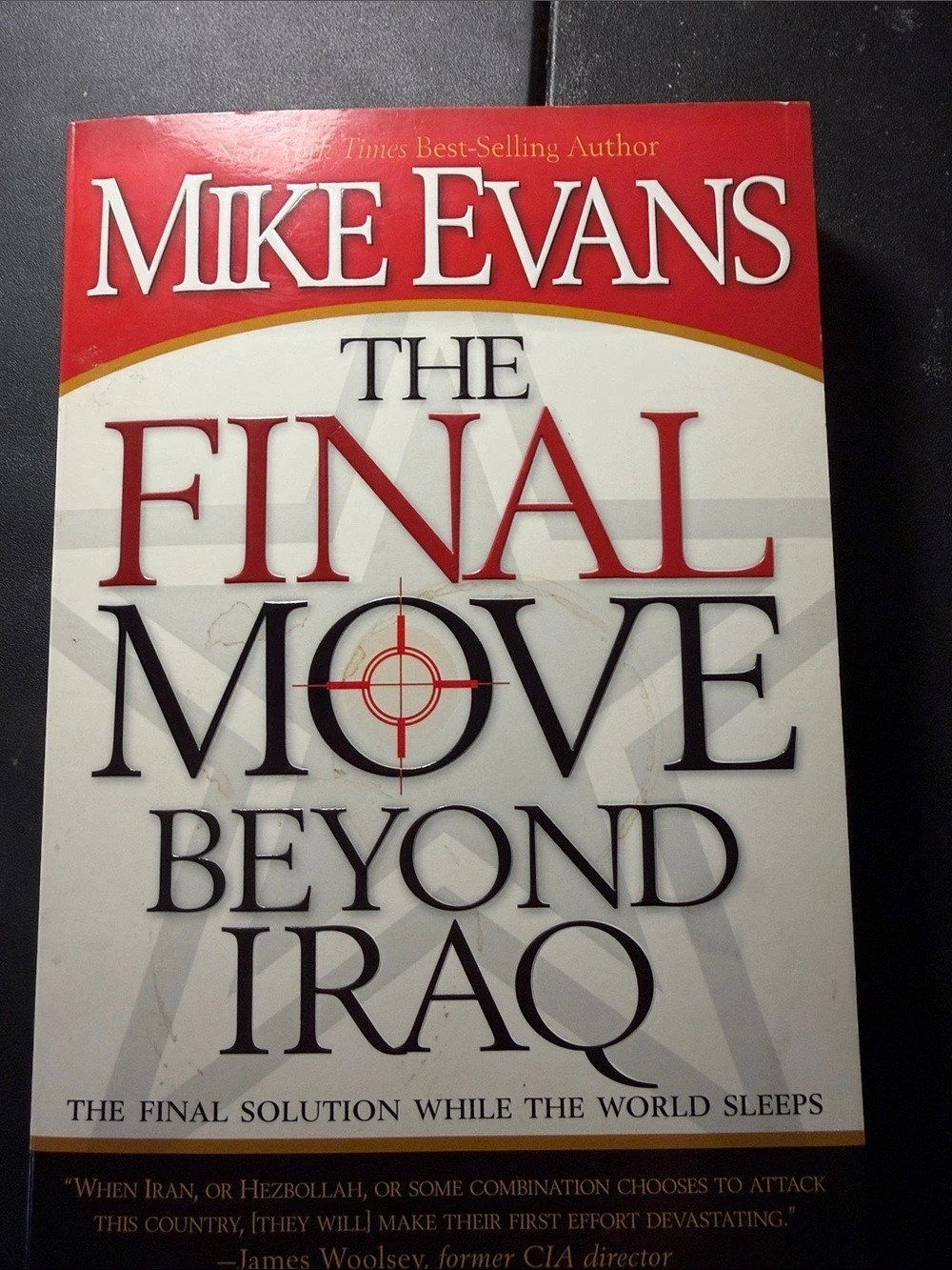 The Final Move Beyond Iraq: The Final Solution While the World Sleeps Paperback